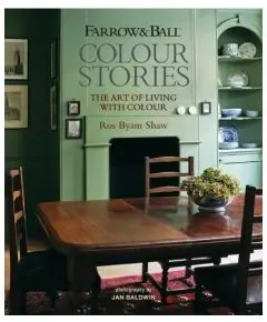 Rylandpeters - 'Farrow & Ball' - Colour Stories - Af Ros Byam Shaw - Bøger